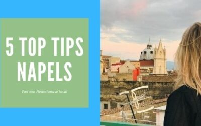 5 Top Tips Napels van een Nederlandse Local